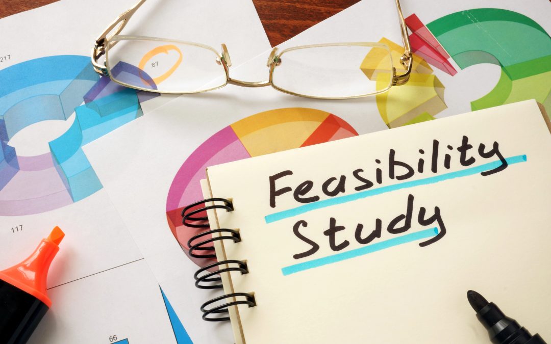 When Do You Need a Feasibility Study?